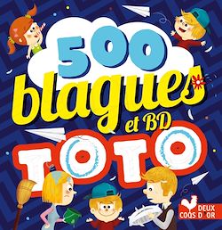 Télécharger le livre :  500 blagues de Toto vol 2