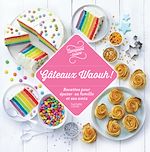 Download this eBook 100 recettes Gâteaux Waouh !