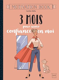 Télécharger le livre :  3 mois pour avoir confiance en moi