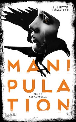 Télécharger le livre :  Manipulation - Tome 1 - Corbeaux