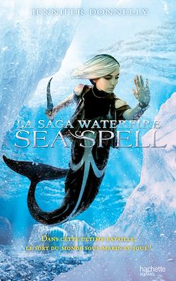 Télécharger le livre :  La Saga waterfire - Tome 4 - Sea spell