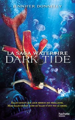Télécharger le livre :  La Saga waterfire - Tome 3 - Dark Tide