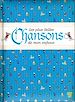 Télécharger le livre :  Les plus belles chansons de mon enfance