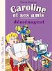 Télécharger le livre :  Caroline et ses amis déménagent