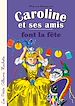 Télécharger le livre :  Caroline et ses amis font la fête