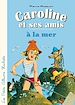 Télécharger le livre :  Caroline et ses amis à la mer