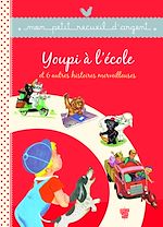 Télécharger le livre :  Youpi à l'école et 6 autres histoires merveilleuses