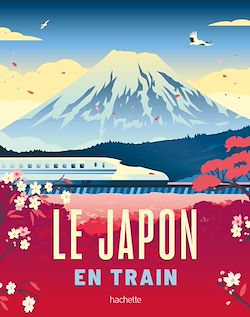 Télécharger le livre :  Le Japon en train