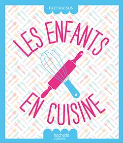 Télécharger le livre :  Les enfants en cuisine
