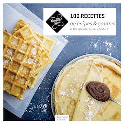 Télécharger le livre :  100 recettes de crêpes et gaufres