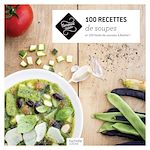 Télécharger le livre :  100 recettes de Soupes