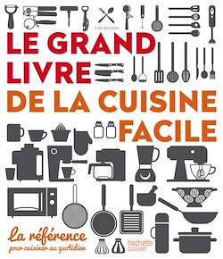 Télécharger le livre :  Le grand livre de la cuisine facile