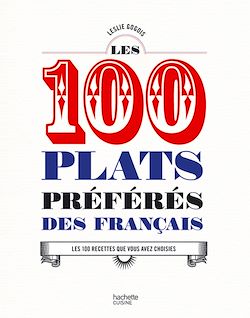 Télécharger le livre :  Les 100 plats préférés des français
