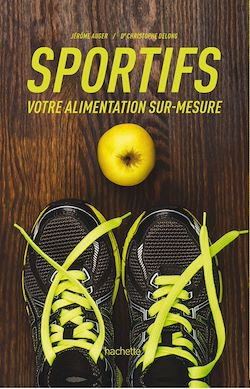 Télécharger le livre :  Sportifs, votre alimentation sur-mesure