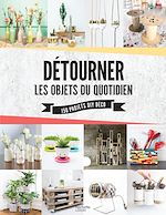 Download this eBook Détourner les objets du quotidien