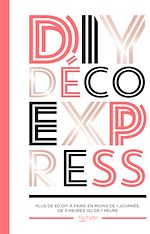 Télécharger le livre :  DIY déco express