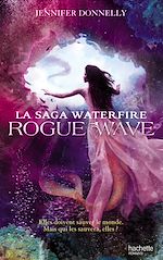 Télécharger le livre :  La saga Waterfire - Tome 2 - Rogue Wave