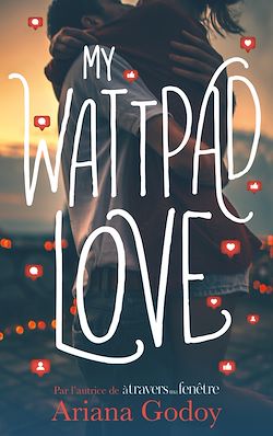 Télécharger le livre :  My wattpad love - Par l'autrice de "A travers ma fenêtre"