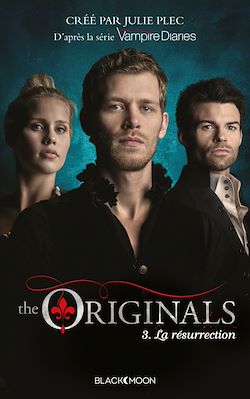 Télécharger le livre :  The Originals - Tome 3 - La Résurrection