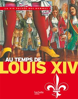 Télécharger le livre :  Au temps de Louis XIV