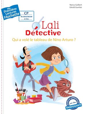 LALI DETECTIVE - QUI A VOLE LE TABLEAU DE NINO ARTURO ?