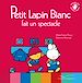 Télécharger le livre :  Petit Lapin Blanc fait un spectable