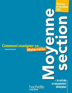 Télécharger le livre :  Comment enseigner en Moyenne Section