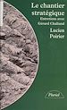 Télécharger le livre :  Le chantier stratégique