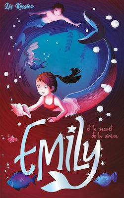 Télécharger le livre :  Emily - tome 4 - et le secret de la sirène