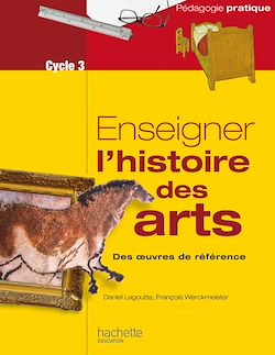 Télécharger le livre :  Enseigner l'histoire des arts au cycle 3