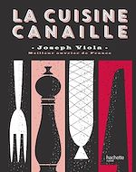 Download this eBook Cuisine Canaille Joseph Viola