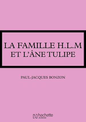 La famille HLM - La famille HLM et l'âne Tulipe | Bonzon, Paul-Jacques. Auteur
