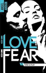 Télécharger le livre :  No love no fear - 3 - Yano & Play