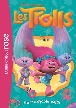Télécharger le livre :  Trolls 05 - Un incroyable défilé