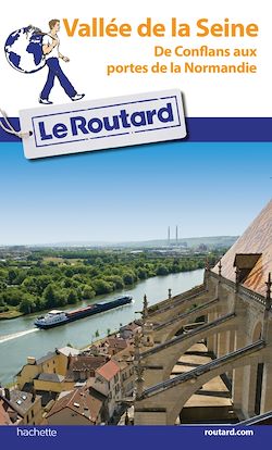 Télécharger le livre :  Guide du Routard Vallée de la Seine