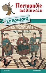 Download this eBook Guide du Routard Normandie médiévale