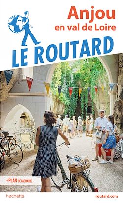 Télécharger le livre :  Guide du Routard Anjou