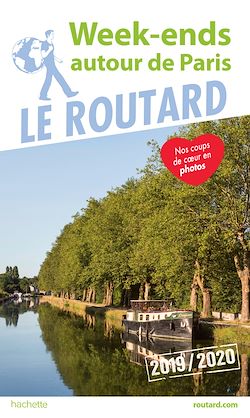 Télécharger le livre :  Guide du Routard Week-end autour de Paris 2019/20