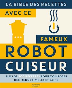 Télécharger le livre :  La bible des Recettes avec ce fameux Robot Cuiseur...