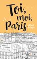 Télécharger le livre :  Toi, moi, Paris et tout le reste