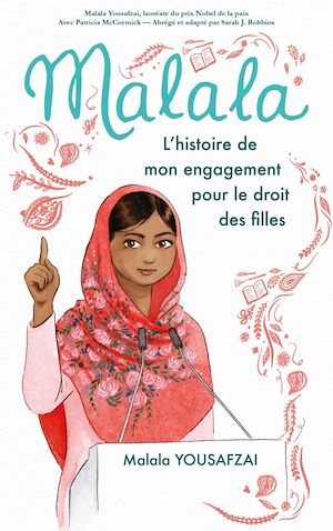 Malala - L'histoire de mon engagement pour le droit des filles | Yousafzai, Malala. Auteur