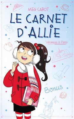 Télécharger le livre :  Le carnet d'Allie - Vacances à Paris - Bonus