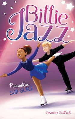 Télécharger le livre :  Billie Jazz - Pirouettes sur glace
