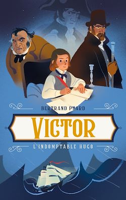 Télécharger le livre :  Victor - L'indomptable Hugo