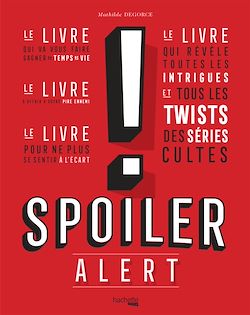 Télécharger le livre :  Spoiler Alert