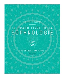 Télécharger le livre :  Le grand livre de la Sophrologie