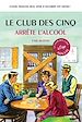 Télécharger le livre :  Le Club des 5 arrête l'alcool