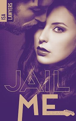 Télécharger le livre :  Jail me, please - Tome 2