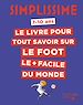 Télécharger le livre :  Simplissime - Tout savoir sur le foot