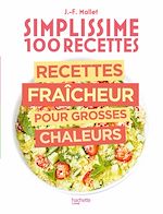 Download this eBook Simplissime 100 recettes : Recettes fraîcheur pour grosses chaleurs